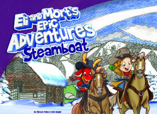 Eli and Mort’s Epic Adventures Steamboat Eli and Mort’s Epic Adventures Steamboat